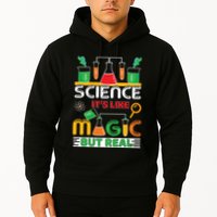 Science: ItS Like Magic But Real Hoodie