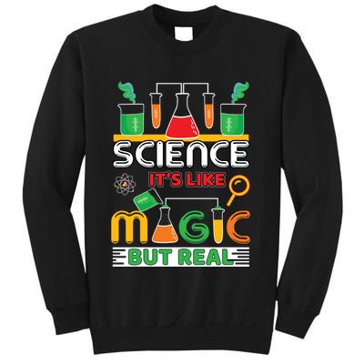 Science: ItS Like Magic But Real Sweatshirt