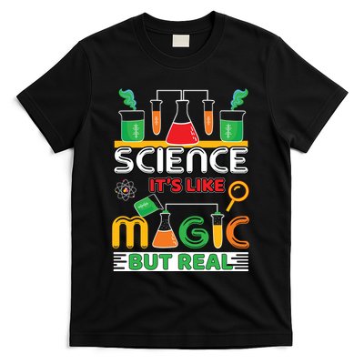 Science: ItS Like Magic But Real T-Shirt