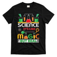Science: ItS Like Magic But Real T-Shirt