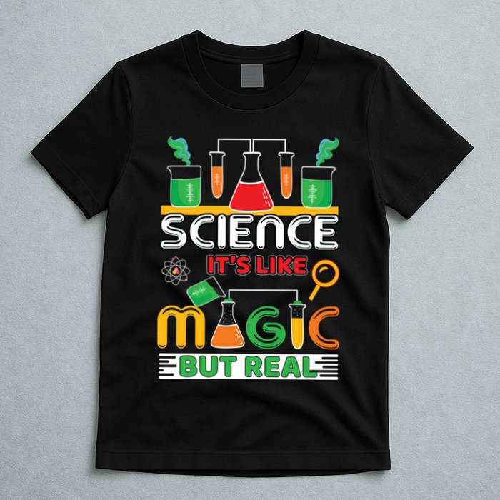 Science: ItS Like Magic But Real T-Shirt