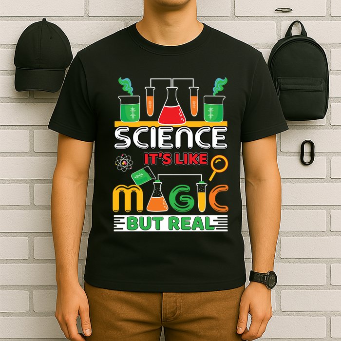 Science: ItS Like Magic But Real T-Shirt
