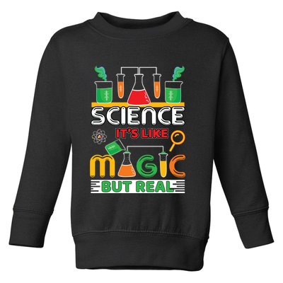 Science: ItS Like Magic But Real Toddler Sweatshirt