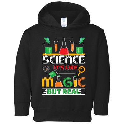 Science: ItS Like Magic But Real Toddler Hoodie