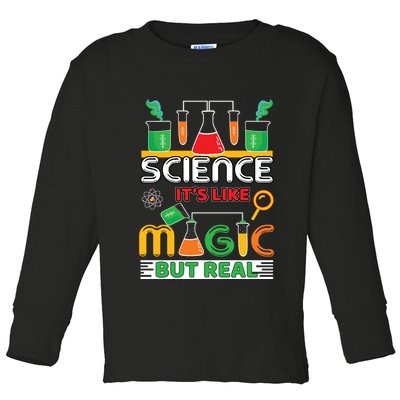 Science: ItS Like Magic But Real Toddler Long Sleeve Shirt