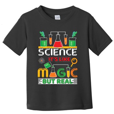 Science: ItS Like Magic But Real Toddler T-Shirt