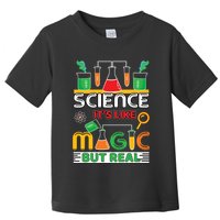 Science: ItS Like Magic But Real Toddler T-Shirt
