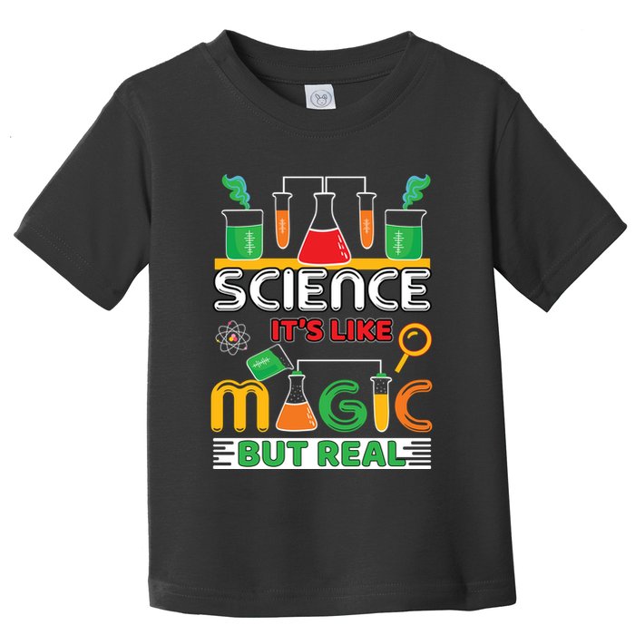 Science: ItS Like Magic But Real Toddler T-Shirt
