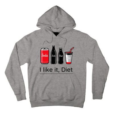 Soda I Like It Diet Essentials Morning Beverage Love Tall Hoodie