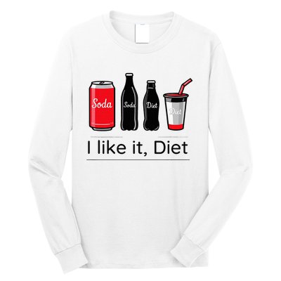 Soda I Like It Diet Essentials Morning Beverage Love Long Sleeve Shirt