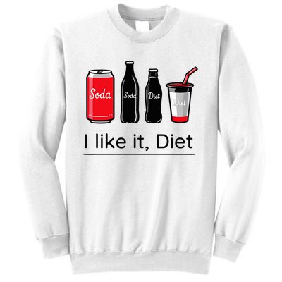 Soda I Like It Diet Essentials Morning Beverage Love Sweatshirt