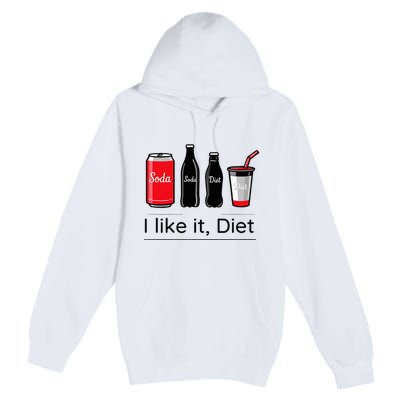 Soda I Like It Diet Essentials Morning Beverage Love Premium Pullover Hoodie