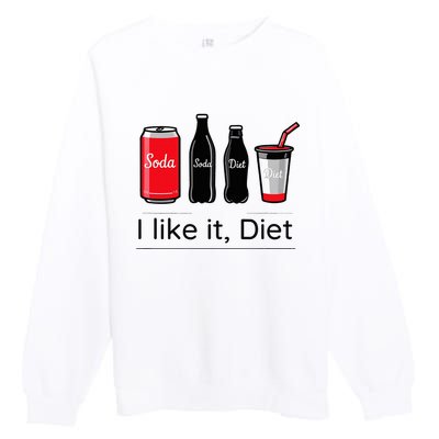 Soda I Like It Diet Essentials Morning Beverage Love Premium Crewneck Sweatshirt