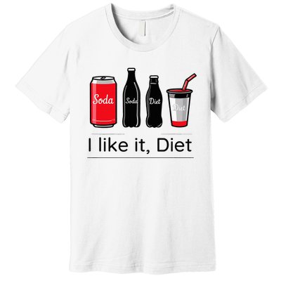 Soda I Like It Diet Essentials Morning Beverage Love Premium T-Shirt