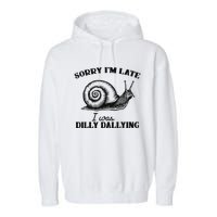 Sorry IM Late I Was Dilly Dallying Funny Snail Vintage Garment-Dyed Fleece Hoodie