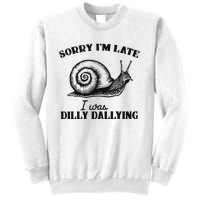 Sorry IM Late I Was Dilly Dallying Funny Snail Vintage Sweatshirt