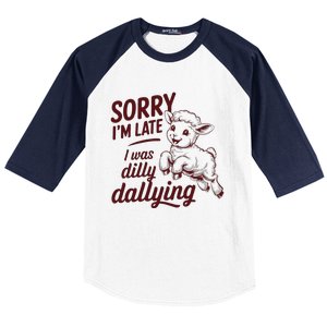 Sorry Im Late I Was Dilly Dallying Funny S.H.E.E.P Cute Lamb Baseball Sleeve Shirt