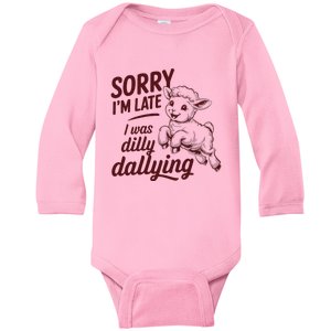 Sorry Im Late I Was Dilly Dallying Funny S.H.E.E.P Cute Lamb Baby Long Sleeve Bodysuit