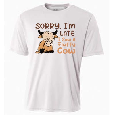 Sorry IM Late I Saw A Fluffy Cow Highland Cow Breeder Cooling Performance Crew T-Shirt