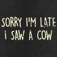 Sorry I'm Late I Saw A Cow Funny cows lovers Adult Drive Performance Visor
