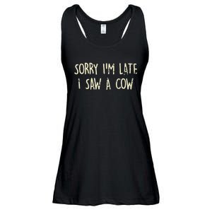 Sorry I'm Late I Saw A Cow Funny cows lovers Ladies Essential Flowy Tank