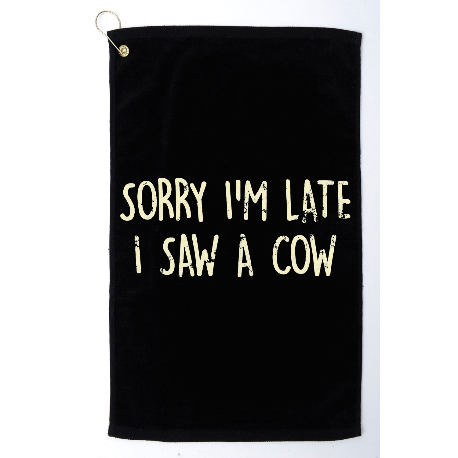 Sorry I'm Late I Saw A Cow Funny cows lovers Golf Towel