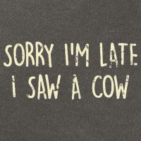 Sorry I'm Late I Saw A Cow Funny cows lovers Cotton Canvas Backpack