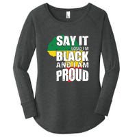 Say It Loud I'm Black And I'm Proud Pride History Flag Map Women's Perfect Tri Tunic Long Sleeve Shirt