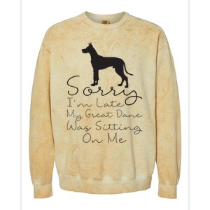 Sorry Im Late My Great Dane Was Sitting On Me Great Dane Colorblast Crewneck Sweatshirt