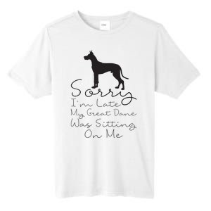 Sorry Im Late My Great Dane Was Sitting On Me Great Dane Tall Fusion ChromaSoft Performance T-Shirt