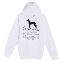 Sorry Im Late My Great Dane Was Sitting On Me Great Dane Premium Pullover Hoodie