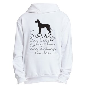 Sorry Im Late My Great Dane Was Sitting On Me Great Dane Urban Pullover Hoodie