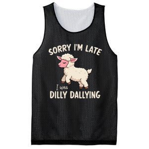 Sorry Im Late I Was Dilly Dallying Funny Cute Meme Gift Mesh Reversible Basketball Jersey Tank