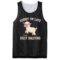 Sorry Im Late I Was Dilly Dallying Funny Cute Meme Gift Mesh Reversible Basketball Jersey Tank