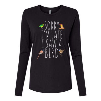 Sorry IM Late I Saw A Bird Cute Bird Lover Birding Womens Cotton Relaxed Long Sleeve T-Shirt