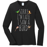 Sorry IM Late I Saw A Bird Cute Bird Lover Birding Ladies Long Sleeve Shirt