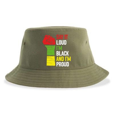 Say It Loud Im Black And Im Proud African American Pride Gift Sustainable Bucket Hat