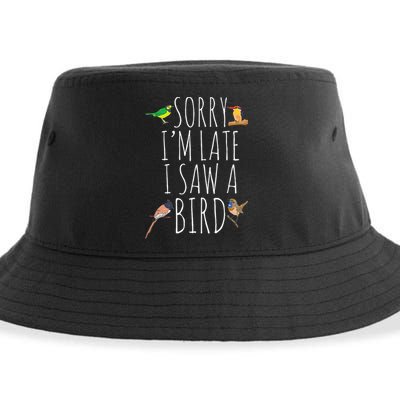 Sorry IM Late I Saw A Bird Cute Bird Lover Birding Sustainable Bucket Hat