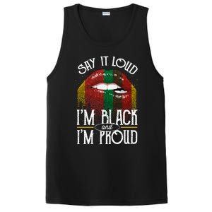 Say It Loud Im Black And Im Proud Lips Mouth Lips Mouth Gift PosiCharge Competitor Tank