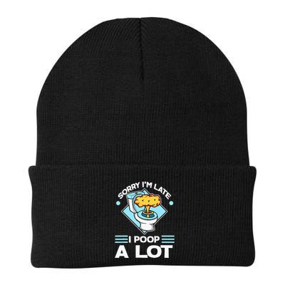 Sorry IM Late I Poop A Lot Funny Pooping Joke Funny Sayings Beanie
