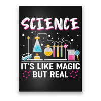 Science Its Like Magic But Real Poster