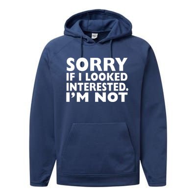 Sorry If Looked Interested Performance Fleece Hoodie