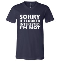 Sorry If Looked Interested V-Neck T-Shirt