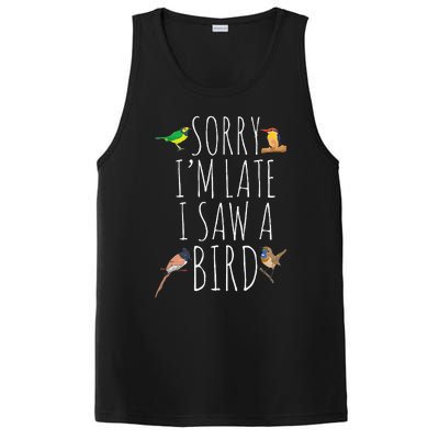 Sorry IM Late I Saw A Bird Cute Bird Lover Birding PosiCharge Competitor Tank