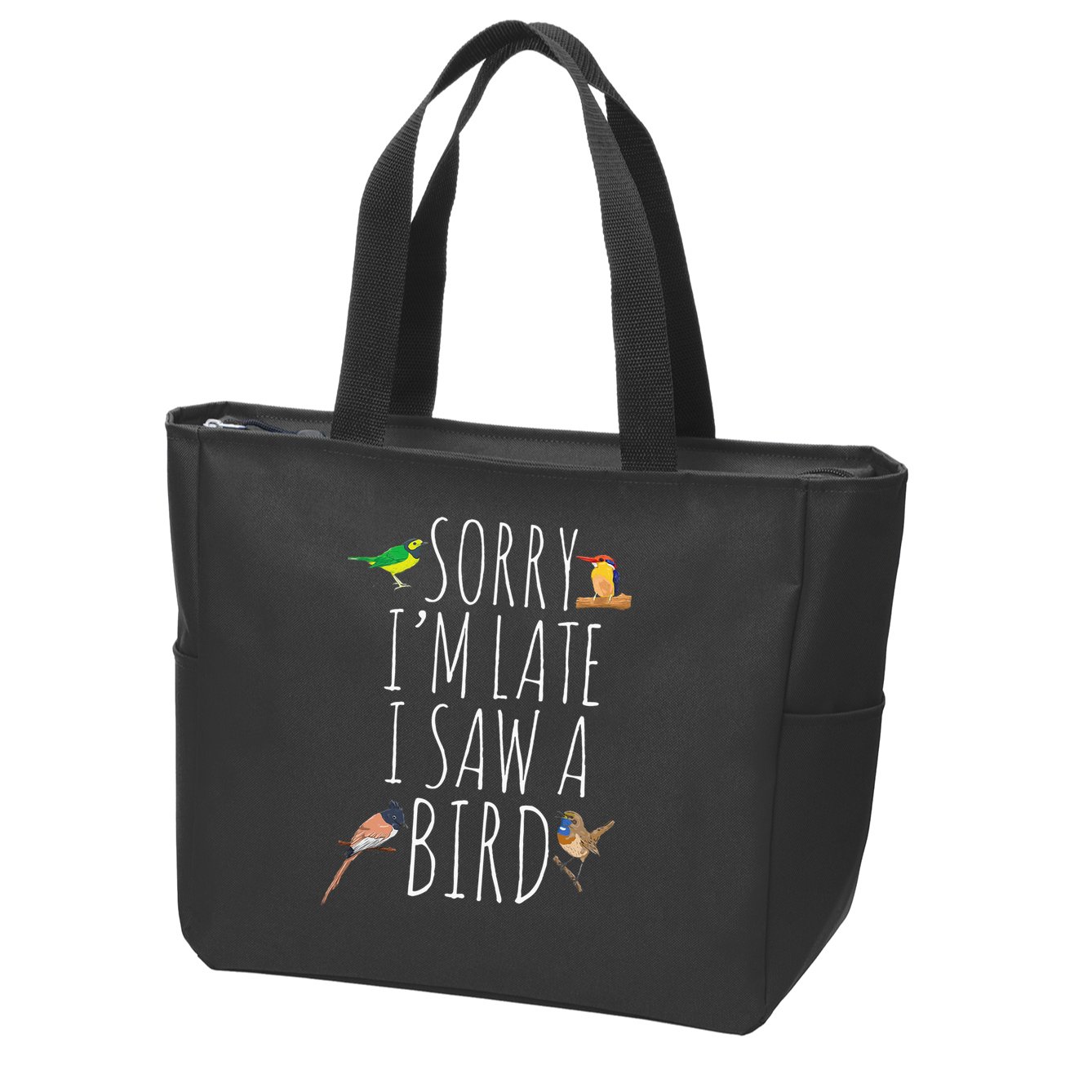 Sorry IM Late I Saw A Bird Cute Bird Lover Birding Zip Tote Bag