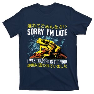 Sorry Im Late I Was Trapped In The Void Frog Japanese T-Shirt