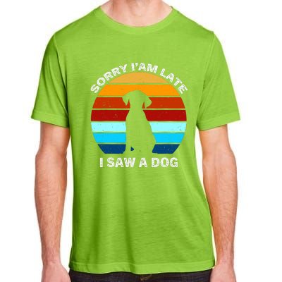 Sorry IM Late I Saw A Dog Retro Dog Adult ChromaSoft Performance T-Shirt