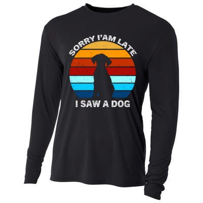 Sorry IM Late I Saw A Dog Retro Dog Cooling Performance Long Sleeve Crew