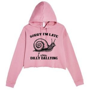 Sorry IM Late I Was Dilly Dallying Crop Fleece Hoodie