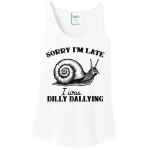 Sorry IM Late I Was Dilly Dallying Ladies Essential Tank